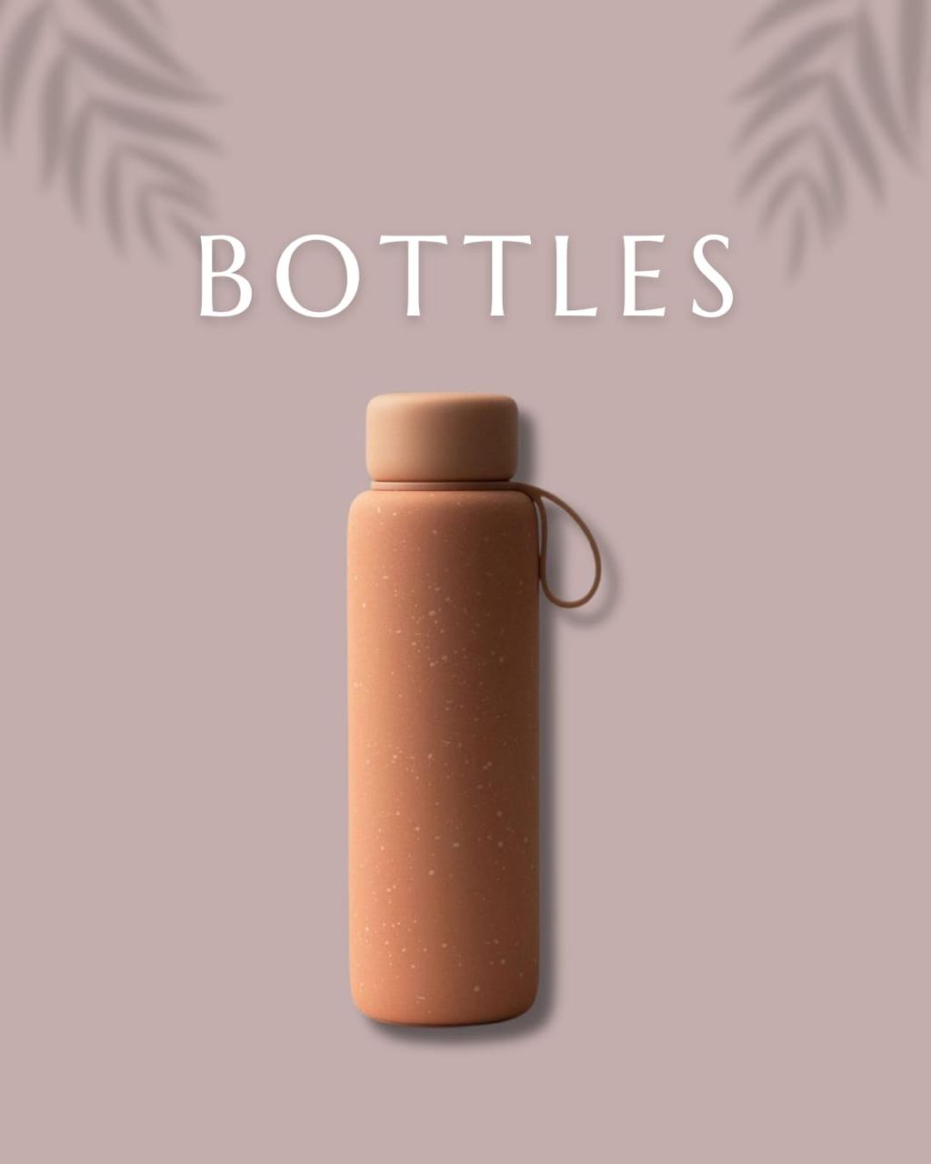 BOTTLES